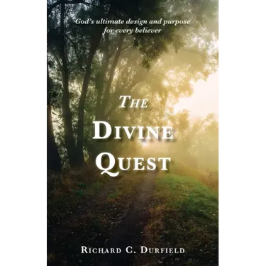 The Divine Quest: God's ultimate design and purpose for every believer