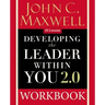 Developing the Leader Within You 2.0 Workbook