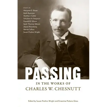Passing in the Works of Charles W. Chesnutt