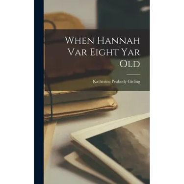 When Hannah var Eight yar Old