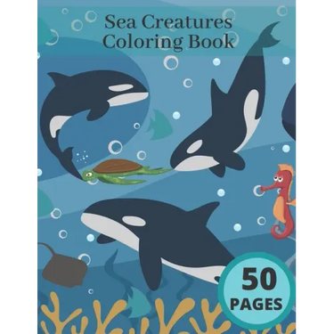 Sea Creatures Coloring Book: Ocean Coloring Book For Adults And Kids Best Gift Idea Relaxing Stress Dolphins