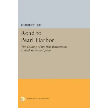Road to Pearl Harbor: The Coming of the War Between the United States and Japan