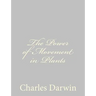 The Power of Movement in Plants