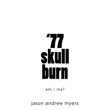 '77 skullburn (white cover): am i me?
