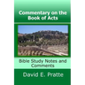 Commentary on the Book of Acts: Bible Study Notes and Comments