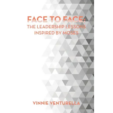 Face to Face: the Leadership Lessons Inspired by Moses