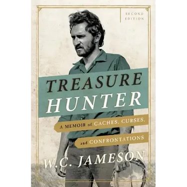 Treasure Hunter: A Memoir of Caches, Curses, and Confrontations
