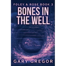 Bones In The Well
