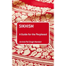 Sikhism: A Guide for the Perplexed