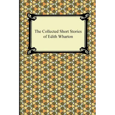 The Collected Short Stories of Edith Wharton