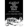 The Alaskan Ten-Footed Bear and Other Legends (Reprint Edition)