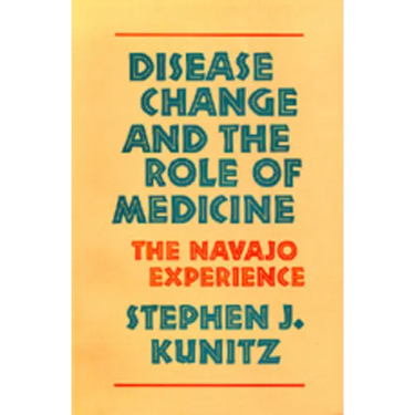 Disease Change and the Role of Medicine: The Navajo Experience