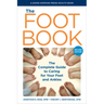 The Foot Book: The Complete Guide to Caring for Your Feet and Ankles