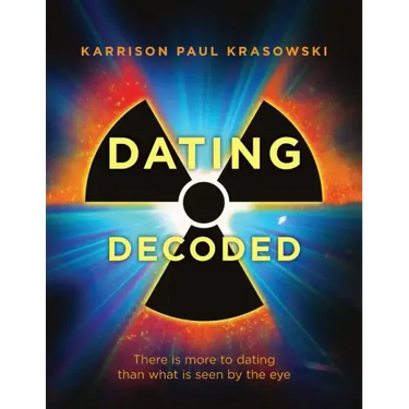 Dating Decoded: There is more to dating than what is seen by the eye!