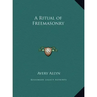 A Ritual of Freemasonry