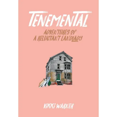 Tenemental: Adventures of a Reluctant Landlady