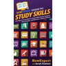 HowExpert Guide to Study Skills: 101 Tips to Learn How to Study Effectively, Improve Your Grades, and Become a Better Student