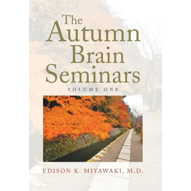 The Autumn Brain Seminars: Volume One