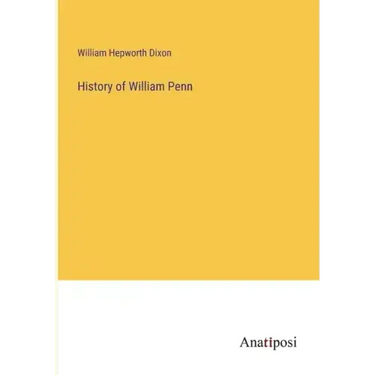 History of William Penn
