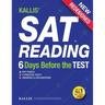 KALLIS' SAT Reading - 6 Days Before the Test: (College SAT Prep + Study Guide Book for the New SAT