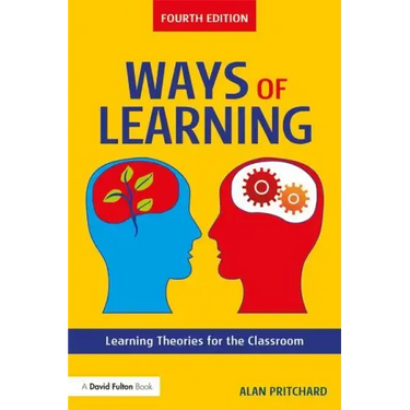 Ways of Learning: Learning Theories for the Classroom