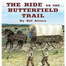 The Ride on the Butterfield Trail