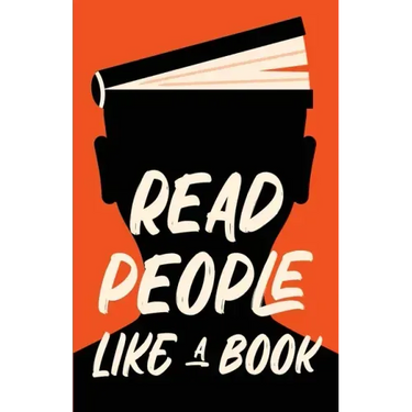 Read People Like a Book: How to Speed-Read People, Analyze Body Language, and Understand Emotions