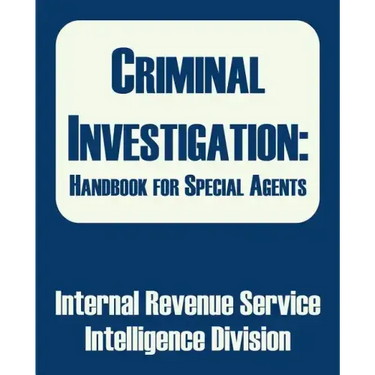 Criminal Investigation: Handbook for Special Agents