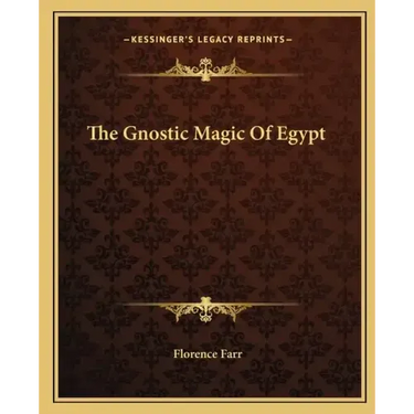 The Gnostic Magic of Egypt