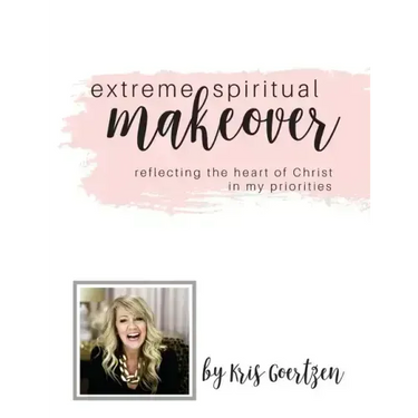 Extreme Spiritual Makeover: Reflecting the Heart of Christ in My Priorities
