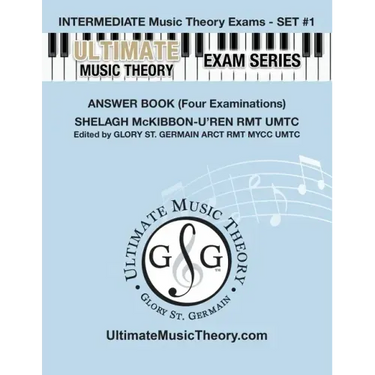 Intermediate Music Theory Exams Set #1 Answer Book - Ultimate Music Theory Exam Series: Preparatory, Basic, Intermediate & Advanced Exams Set #1 & Set