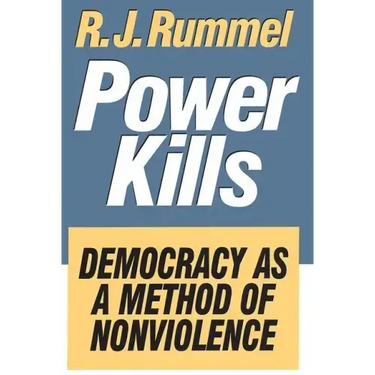 Power Kills: Democracy as a Method of Nonviolence