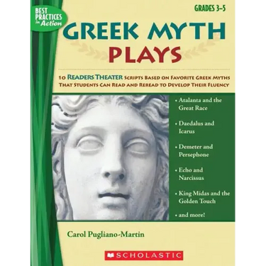 Greek Myth Plays, Grades 3-5: 10 Readers Theater Scripts Based on Favorite Greek Myths That Students Can Read and Reread to Develop Their Fluency