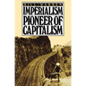 Imperialism: Pioneer of Capitalism