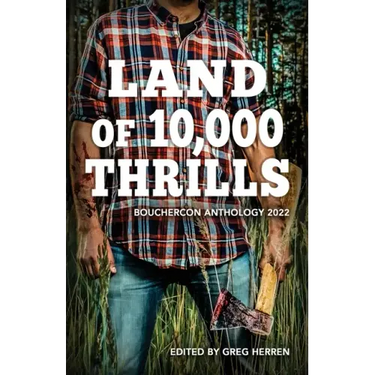 Land of 10,000 Thrills: Bouchercon Anthology 2022