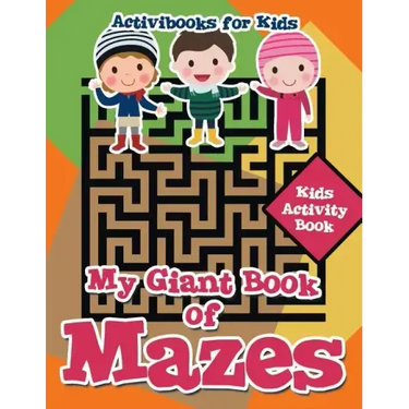 My Giant Book of Mazes: Kids Activity Book