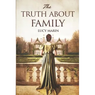 The Truth About Family: A friends to lovers variation of Jane Austen's Pride and Prejudice