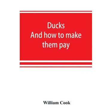 Ducks: and how to make them pay