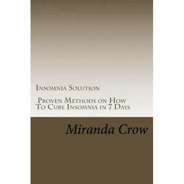 Insomnia Solution: Proven Methods on How To Cure Insomnia in 7 Days