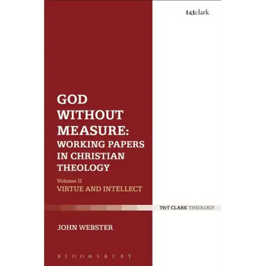 God Without Measure: Working Papers in Christian Theology: Volume 1: God and the Works of God