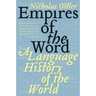 Empires of the Word: A Language History of the World