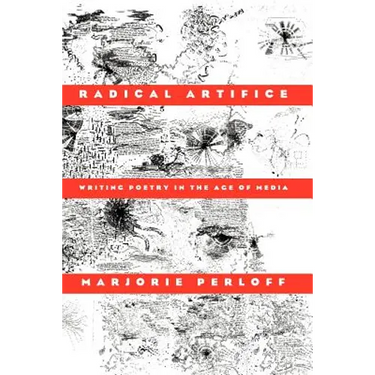 Radical Artifice: Writing Poetry in the Age of Media