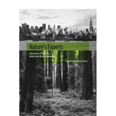 Nature's Experts: Science, Politics, and the Environment