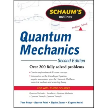 Schaum's Outline of Quantum Mechanics, Second Edition
