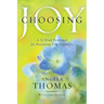 Choosing Joy: A 52-Week Devotional for Discovering True Happiness