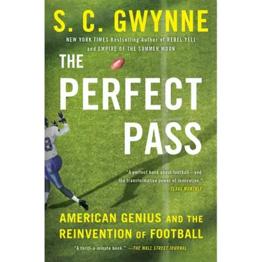 The Perfect Pass: American Genius and the Reinvention of Football