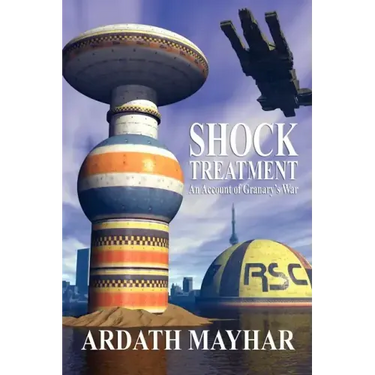Shock Treatment: An Account of Granary's War: A Science Fiction Novel