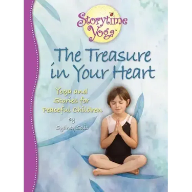 The Treasure in Your Heart: Yoga and Stories for Peaceful Children