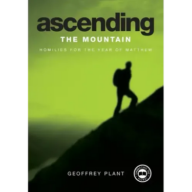 Ascending the Mountain Reflections for the Year of Matthew Year A