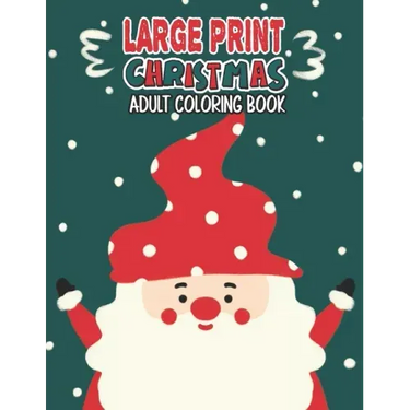 Large Print Christmas Adult Coloring Book: Easy, Relaxing, Stress Relieving Beautiful Christmas Holiday Designs, Christmas Coloring Book For Adults, B